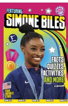 Featuring Simone Biles: Facts, Quizzes, Activities, and More! - Erin Falligant