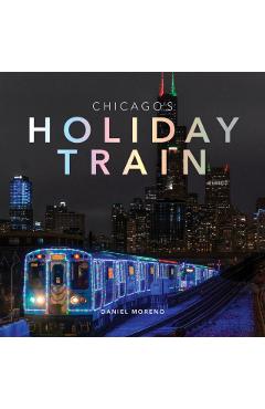 Chicago's Holiday Train - Daniel Moreno