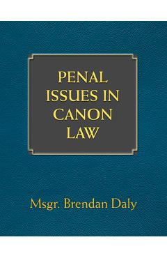 Penal Issues in Canon Law - Brendan Daly
