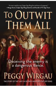 To Outwit Them All - Peggy Wirgau