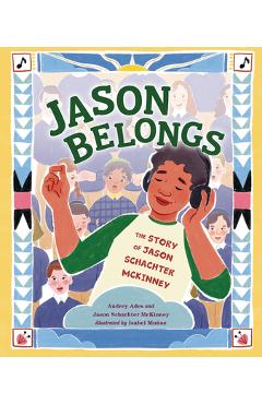 Jason Belongs: The Story of Jason Schachter McKinney - Audrey Ades