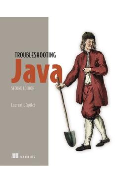 Troubleshooting Java, Second Edition