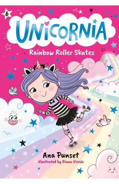Unicornia: Rainbow Roller Skates - Ana Punset