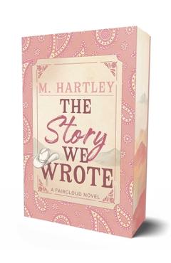The Story We Wrote - M. Hartley
