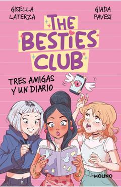 Tres Amigas Y Un Diario / Three Friends and a Diary - Gisella Laterza