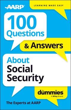 100 Questions & Answers about Social Security for Dummies -