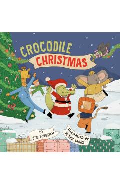Crocodile Christmas - J. D. Forester