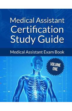 Medical Assistant Certification Study Guide Volume 1: Medical Assistant Exam Book - Jane John-nwankwo Rn