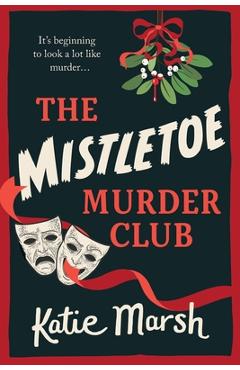 The Mistletoe Murder Club - Katie Marsh