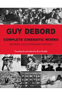 Guy Debord: Complete Cinematic Works