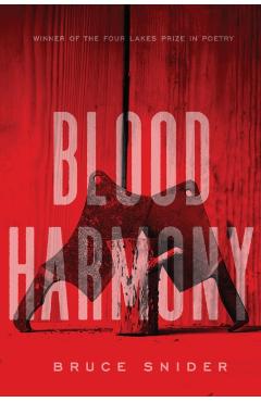 Blood Harmony - Bruce Snider