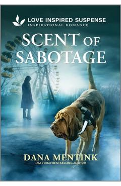 Scent of Sabotage - Dana Mentink