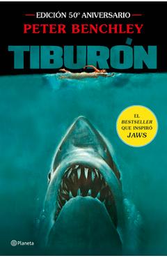 Tiburón. Edición 50° Aniversario de la Célebre Película de Steven Spielberg / Jaws 50th Anniversary Edition of the Celebrated Film by Steven Spielberg - Peter Benchley
