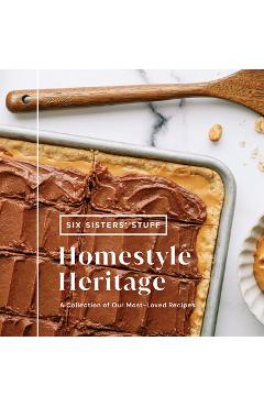 Homestyle Heritage: A Collection of Our Most-Loved Recipes -