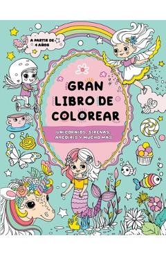 Gran libro de colorear para niñas: Unicornios, sirenas, arcoíris y mucho más - Fairywren Publishing