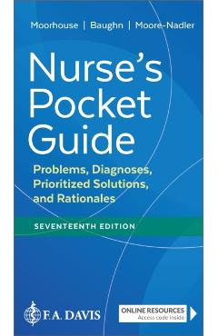 Nurse's Pocket Guide: Problems, Diagnoses, Prioritized Solutions, and Rationales - Mary Frances Moorhouse