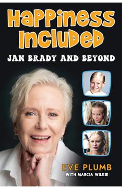 Happiness Included: Jan Brady and Beyond - Eve Plumb
