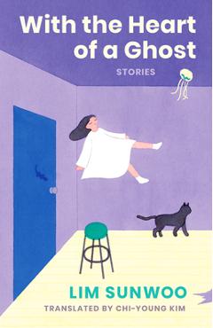 With the Heart of a Ghost: Stories