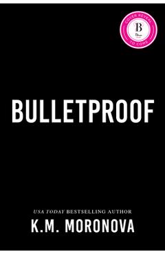 Bulletproof (Standard Edition) - K. M. Moronova