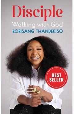 Disciple: Walking with God - Rorisang Thandekiso