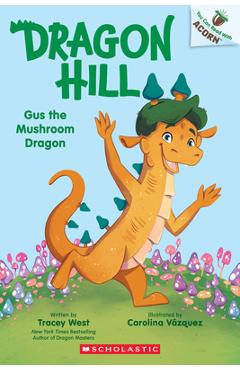 Gus the Mushroom Dragon: An Acorn Book (Dragon Hill #2) - Tracey West
