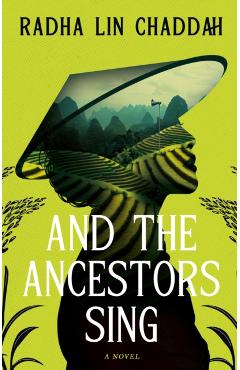 And the Ancestors Sing - Radha Lin Chaddah
