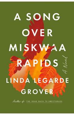 A Song Over Miskwaa Rapids - Linda Legarde Grover