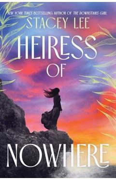 Heiress of Nowhere - Stacey Lee