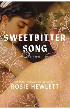 Sweetbitter Song - Rosie Hewlett