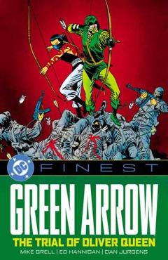 DC Finest: Green Arrow: The Trial of Oliver Queen - Roger Stern