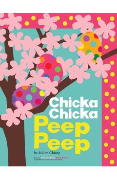 Chicka Chicka Peep Peep - Julien Chung