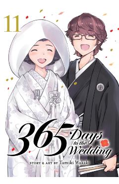 365 Days to the Wedding Vol. 11 - Tamiki Wakaki