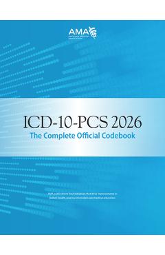ICD-10-PCs 2026 the Complete Official Codebook -