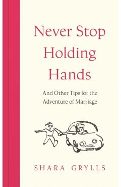 Never Stop Holding Hands - Shara Grylls