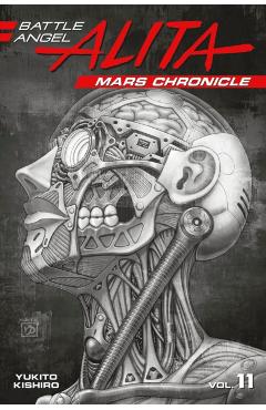 Battle Angel Alita: Mars Chronicle 11 - Yukito Kishiro