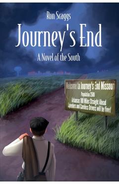 Journey\'s End: A Novel of the South - Ronald Scaggs