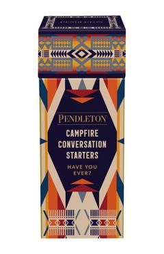 Pendleton Campfire Conversation Starters: Have You Ever? -