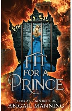 Fit For A Prince: A Clean Romantasy - Abigail Manning - Imagine 1