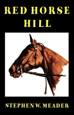 Red Horse Hill - Stephen W. Meader