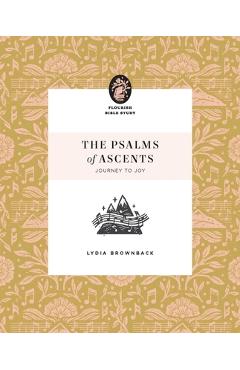The Psalms of Ascents: Journey to Joy - Lydia Brownback