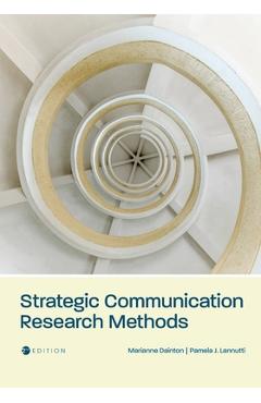 Strategic Communication Research Methods - Marianne Dainton