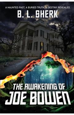 The Awakening of Joe Bowen - B. L. Sherk