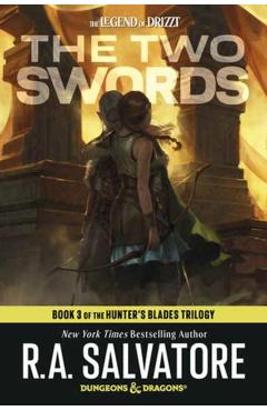 The Two Swords: Dungeons & Dragons: Book 3 of the Hunter's Blades Trilogy - R. A. Salvatore