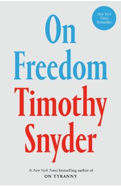 On Freedom - Timothy Snyder