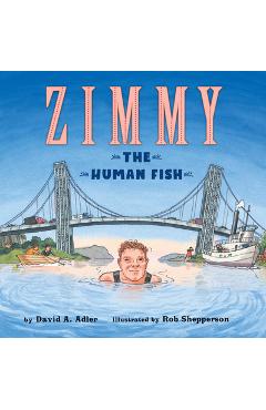 Zimmy: The Human Fish - David A. Adler