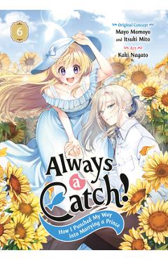 Always a Catch! 06: How I Punched My Way Into Marrying a Prince - Mayo Momoyo
