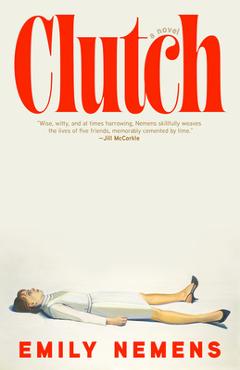 Clutch - Emily Nemens