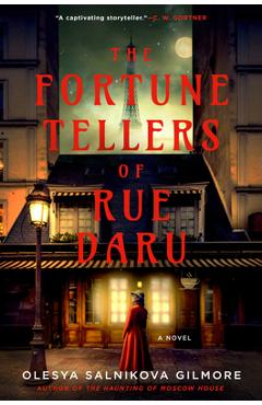 The Fortune Tellers of Rue Daru - Olesya Salnikova Gilmore
