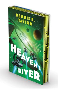 Heaven's River: Bobiverse: Book 4 - Dennis E. Taylor