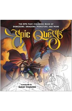 Epic Quests: The RPG Fan's Coloring Book of Dungeons, Dragons, Monsters, and More - Sanjay Charlton